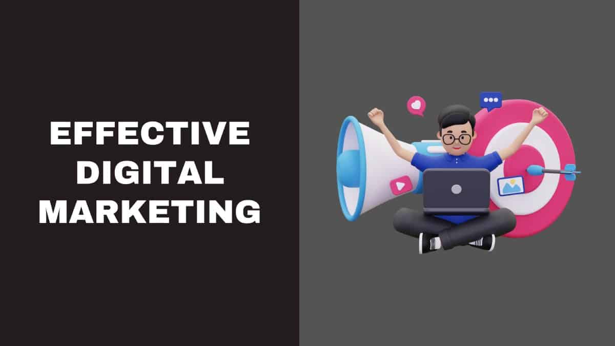 Effective Digital Marketing