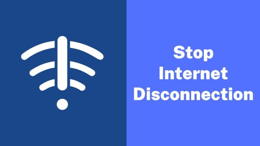 Stop Internet Disconnection