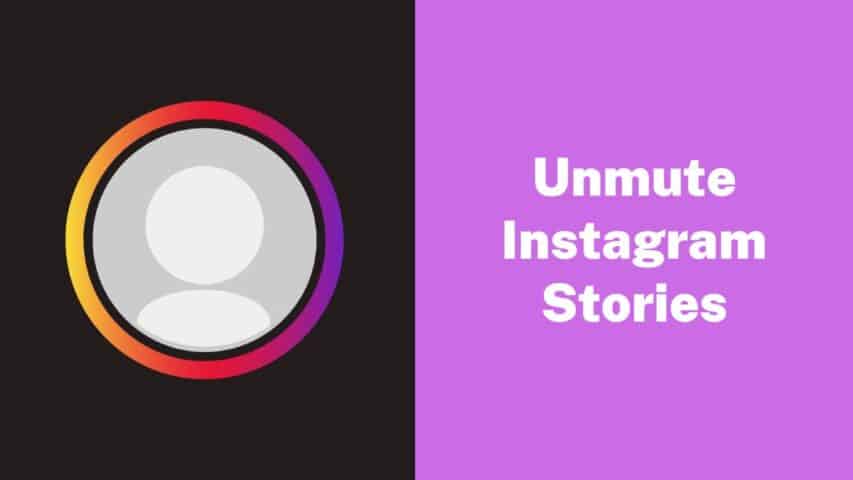 Unmute Instagram Stories