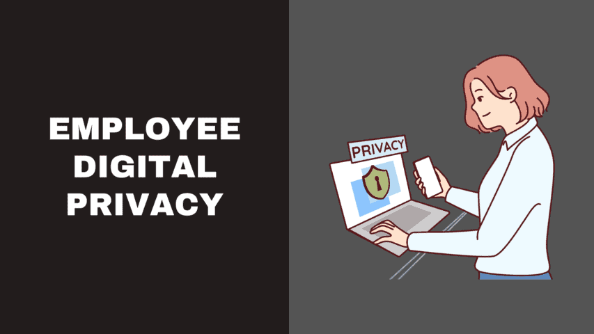 Employee Digital Privacy