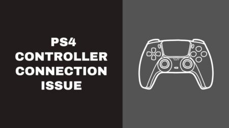 How to Fix PS4 Controller Not Connecting Issue