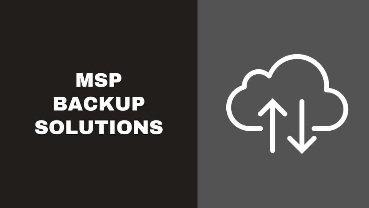 Top 5 MSP Backup Solutions