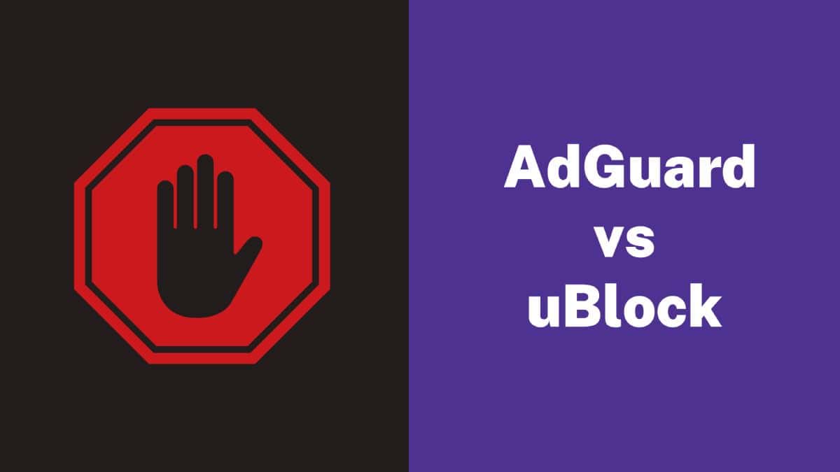 AdGuard vs uBlock: A Comprehensive Comparison of Features and Performance