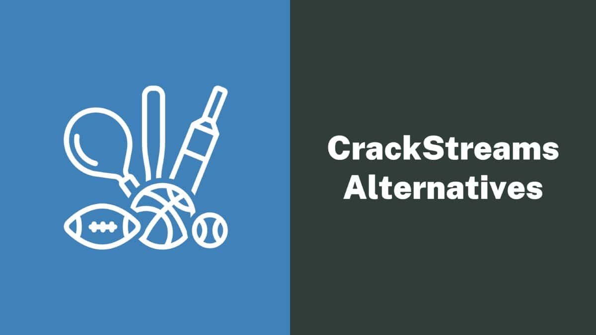 15 Best CrackStreams Alternatives