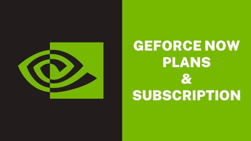 GeForce Now Plans and Subscription