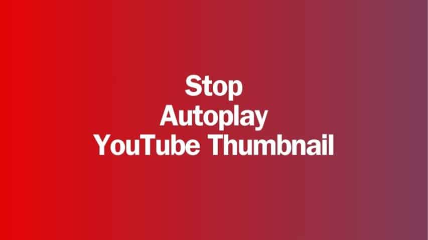 Stop Autoplay YouTube Thumbnail