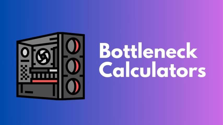 Bottleneck Calculators