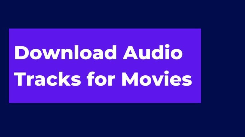 Download Audio Tracks for Movies