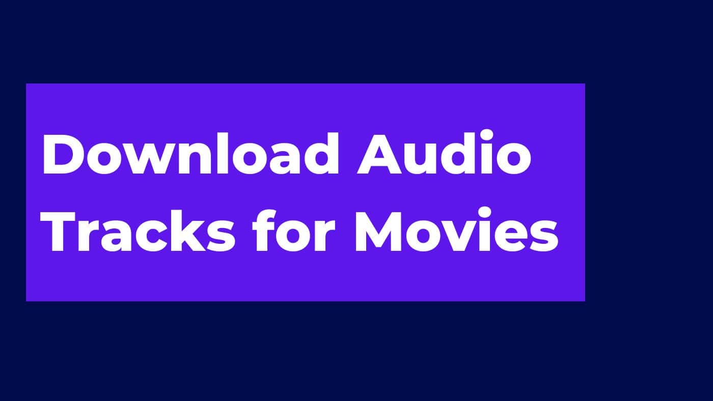 How to Download Audio Tracks for Movies in MX Player – A Step-by-Step Guide