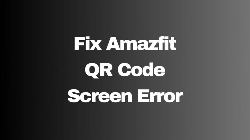 Fix Amazfit QR Code Screen Error