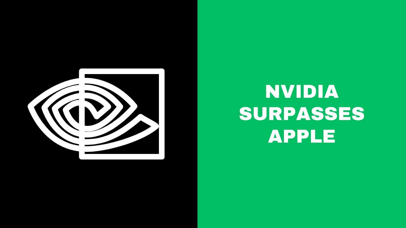 Nvidia Surpasses Apple to Become World’s Second Most Valuable Company