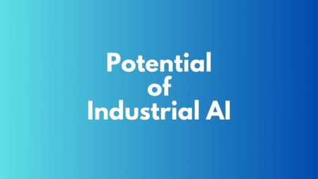 Unlocking the Potential of Industrial AI: A Detailed Guide