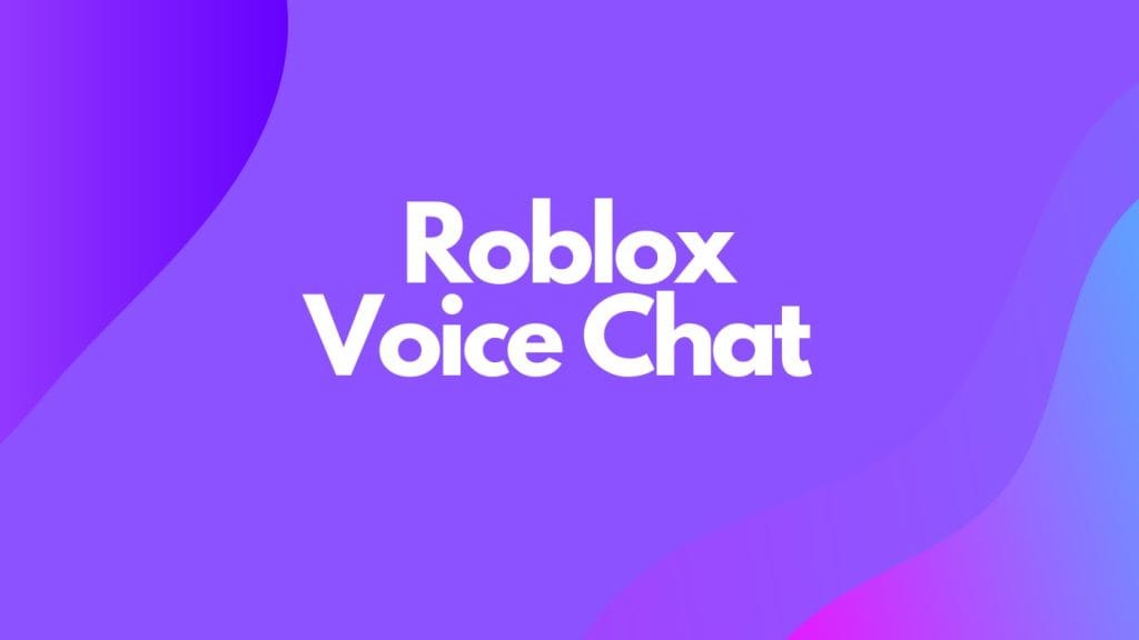 Roblox Voice Chat
