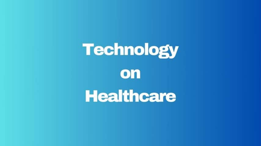 Technology on Healthcare