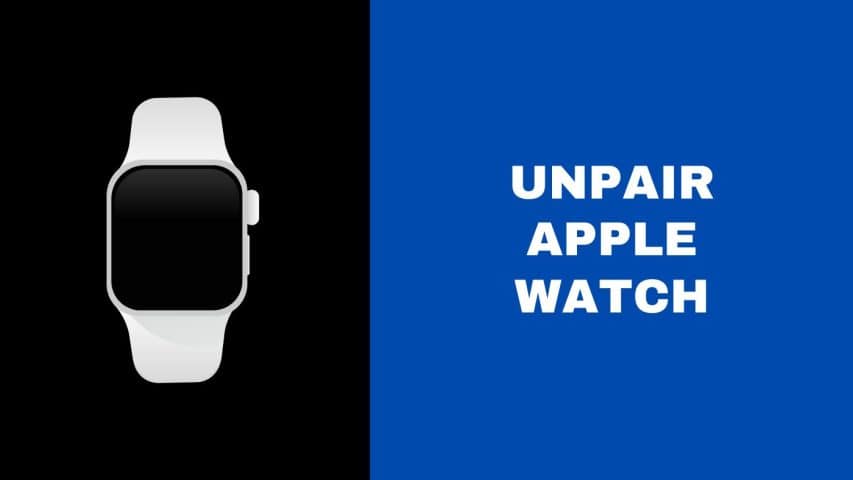 Unpair Apple Watch
