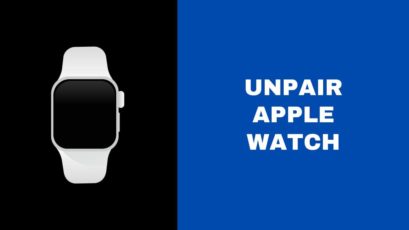 How to Unpair Your Apple Watch: Quick Guide