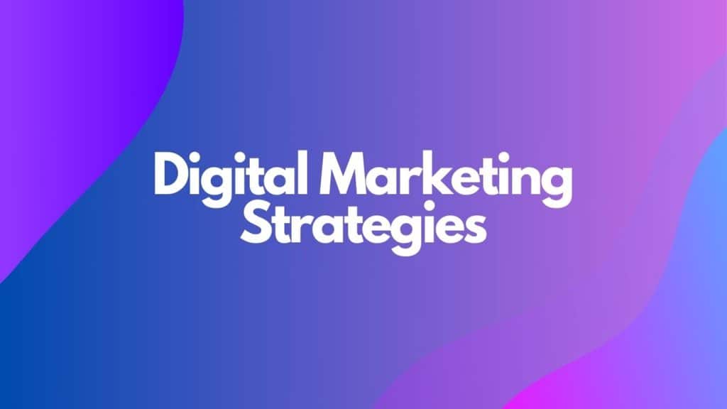 Digital Marketing Strategies