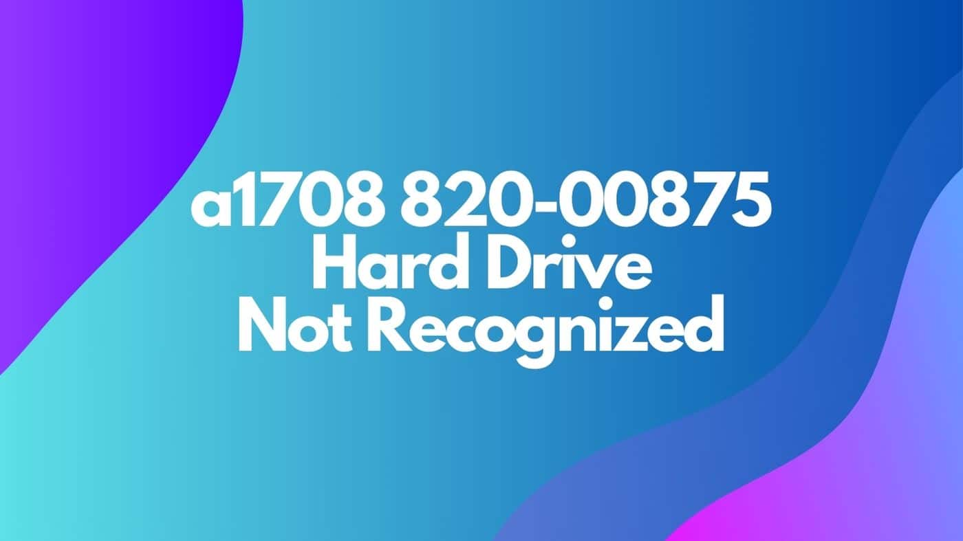 Fix a1708 820-00875 Hard Drive Not Recognized Issue on MacBook Pro