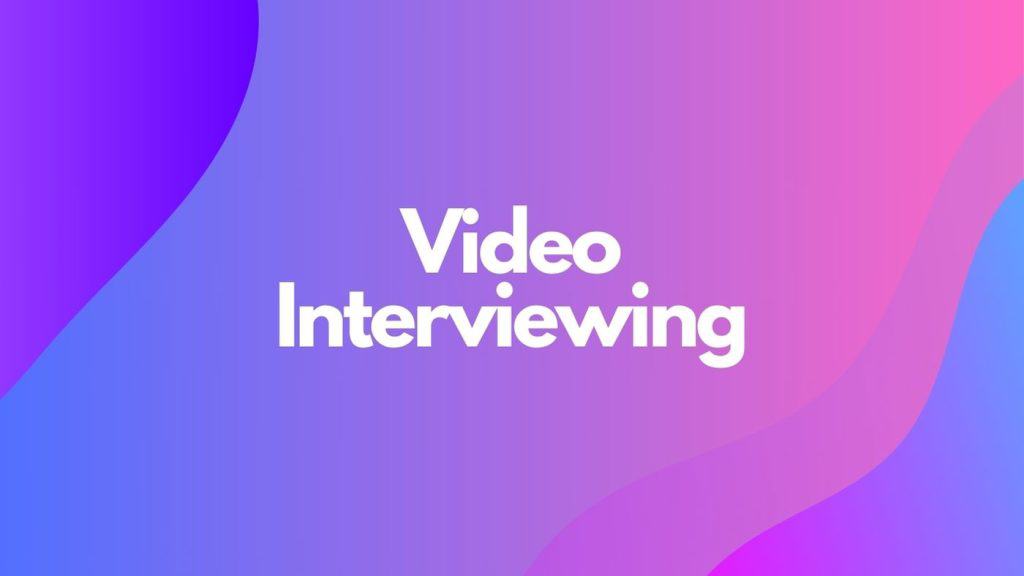 Video Interviewing