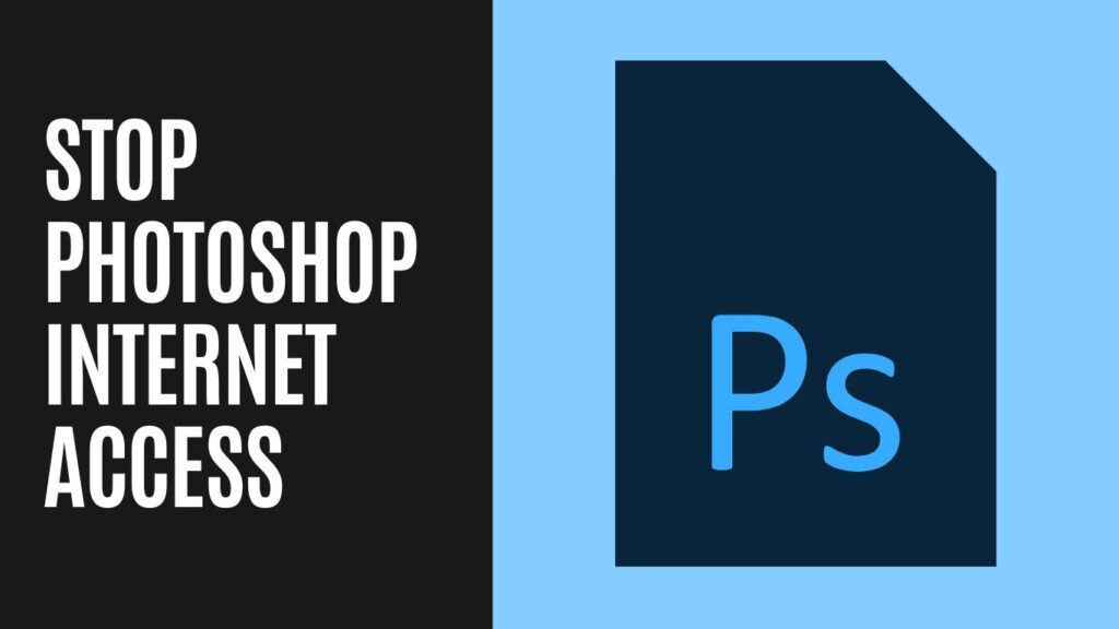 Stop Photoshop Internet Access