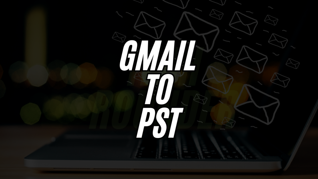 gmail-to-pst