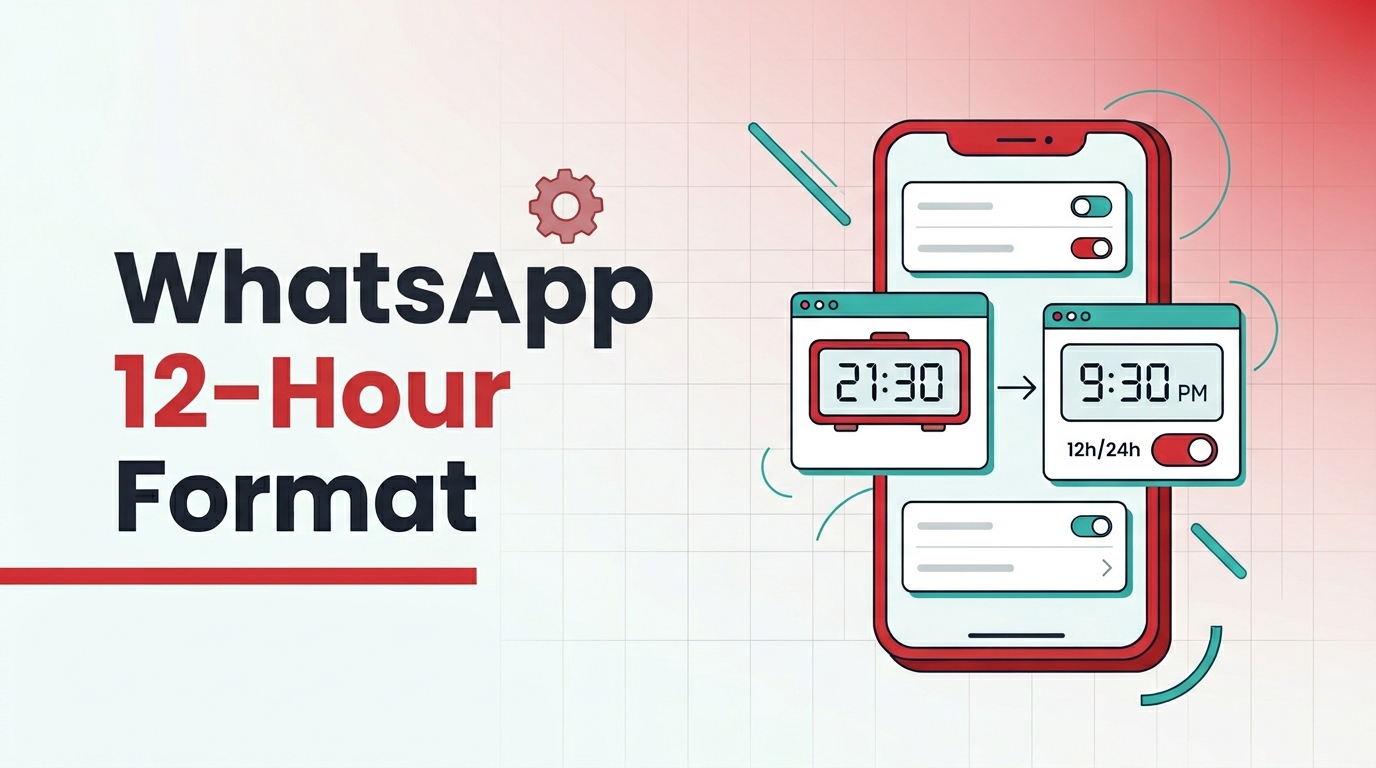 How to Change WhatsApp Time to 12 Hour Format