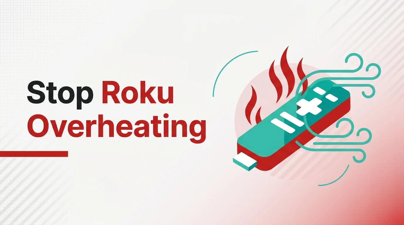 How to Stop Overheating of Your Roku Streaming Device