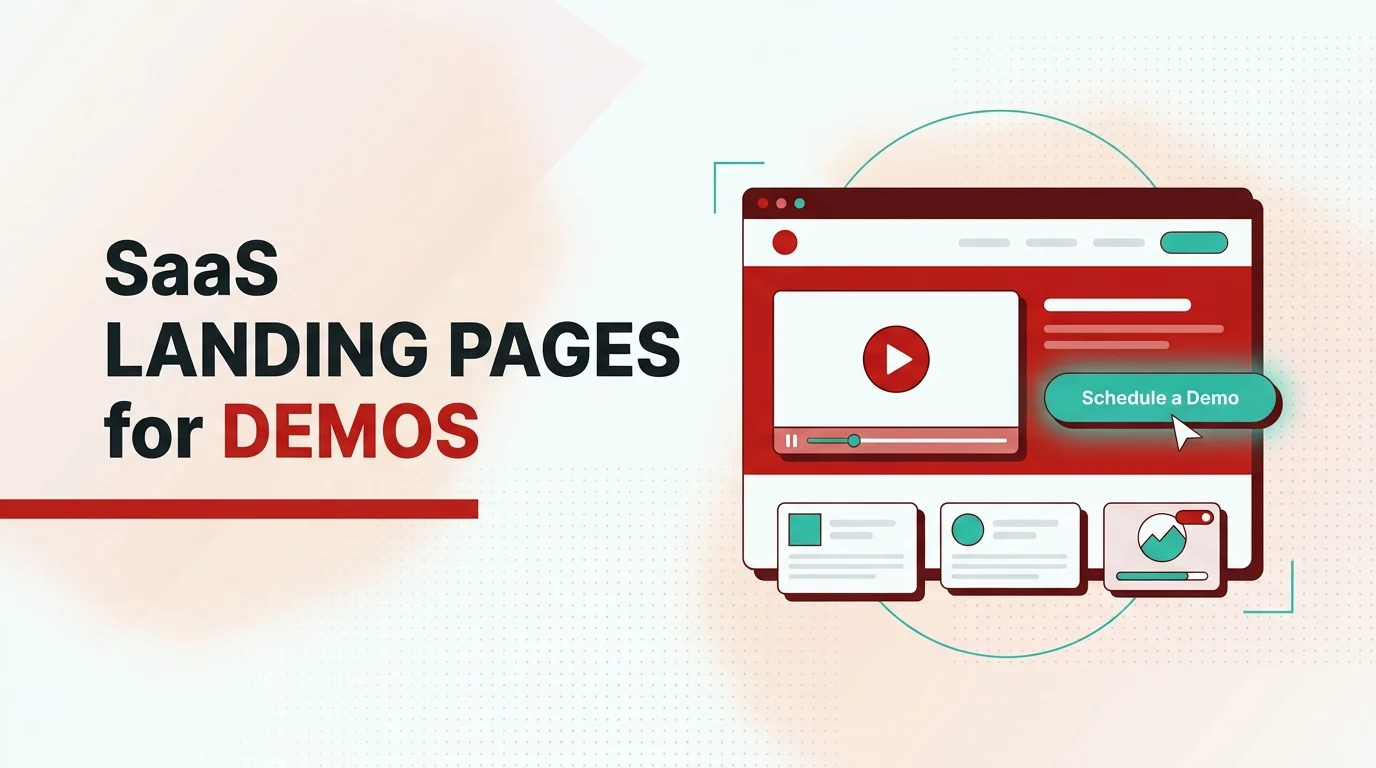 SaaS Landing Page Design for Demos, Not the Product Tour